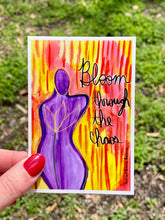 Load image into Gallery viewer, &quot;Bloom Through The Chaos&quot; Sticker
